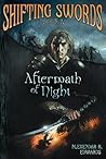 Shifting Swords Book IV: Aftermath of Night
