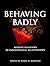 Behaving Badly: Aversive Be...