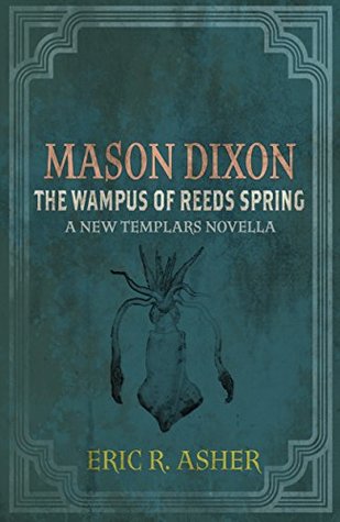 Mason Dixon & the Wampus of Reeds Spring (Mason Dixon, #2) (The New Templars)