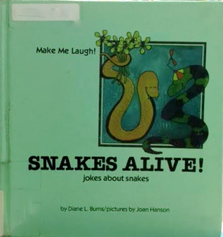 Snakes Alive! Jokes About Snakes: Jokes About Snakes