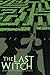 The Last Witch: Book One of...