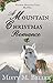 A Mountain Christmas Romanc...