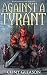 Against a Tyrant (The Far E...