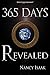 365 Days Revealed (The 365 ...