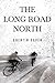 The Long Road North
