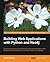 Building Web Applications with Python and Neo4j: Develop exciting real-world Python-based web applications with Neo4j using frameworks such as Flask, Py2neo, and Django
