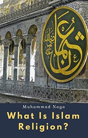 What Is Islam Religion? (Kindle Edition)