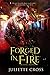 Forged in Fire (The Vessel ...