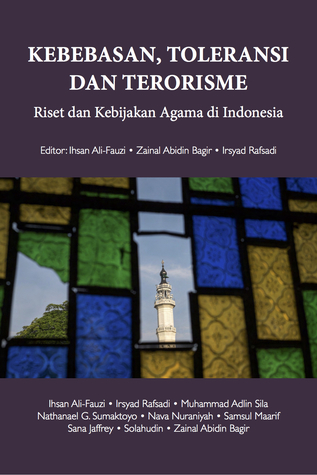 Kebebasan, Toleransi dan Terorisme: Riset dan Kebijakan Agama di Indonesia