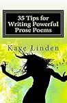35 Tips for Writing Powerful Prose Poems