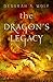 The Dragon's Legacy (The Dragon's Legacy Book #1)