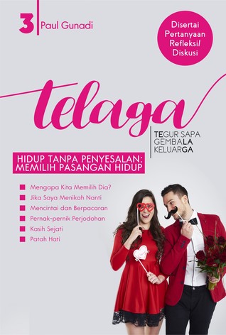 Telaga 3 - Hidup Tanpa Penyesalan: Memilih Pasangan Hidup