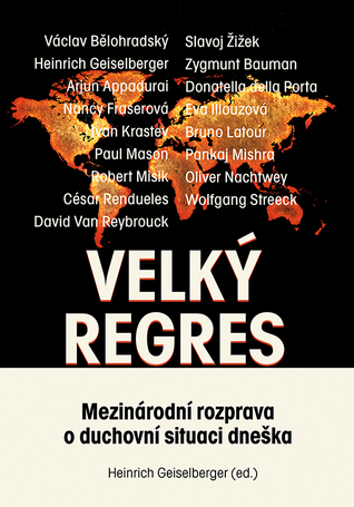 Velký regres: Mezinárodní rozprava o duchovní situaci dneška