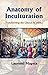 Anatomy of Inculturation; T...