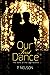 Our First Dance (The Dom's ...