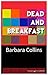 Dead and Breakfast by Barbara Collins