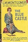 The Blue Castle by L.M. Montgomery
