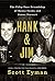Hank and Jim: The Fifty-Yea...