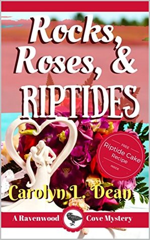 Rocks, Roses, & Riptides (Ravenwood Cove Mystery #7)