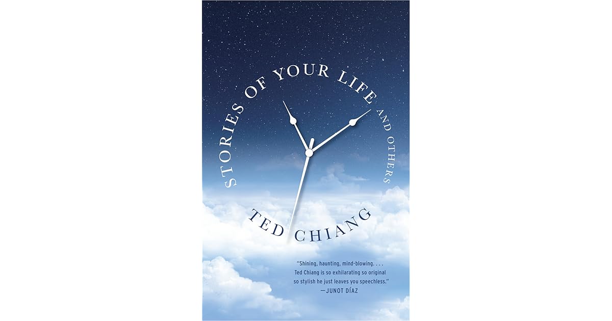 Stories of Your Life and Others by Ted Chiang