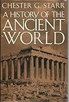 A History of the Ancient World by Chester G. Starr