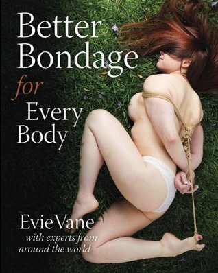 Better Bondage for Every Body (Paperback)