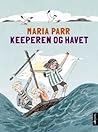 Keeperen og havet by Maria Parr
