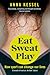 Eat Sweat Play: How Sport Can Change Our Lives