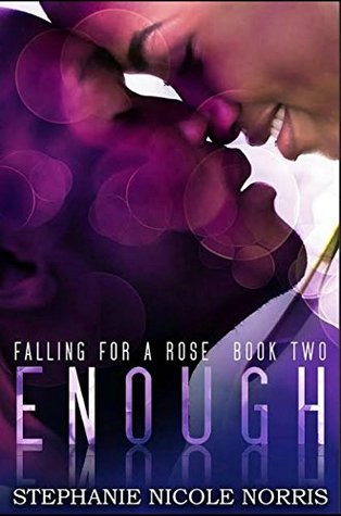 Enough (Falling for a Rose, #2)