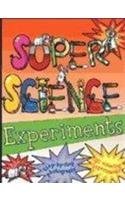 Super Science Experiments by Chris Oxlade