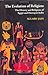 The Evolution Of Religion by Sulabh Jain
