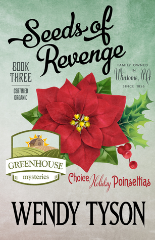 Seeds of Revenge (A Greenhouse Mystery, #3)
