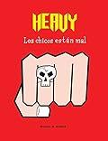 Heavy: los chicos están mal