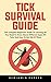 Tick Survival Guide: The Co...