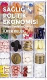 Sağlığın Politik Ekonomisi: Sosyal Devletin Çöküşü