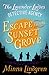 Escape From Sunset Grove by Minna Lindgren