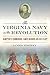 The Virginia Navy in the Revolution by James Tormey