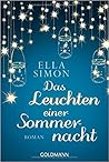 Das Leuchten einer Sommernacht by Ella Simon