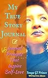 My True Story Journal: Journal Prompts That Inspire Self-Love
