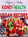 Book cover for COOKBOOK: VEGAN'S WAY - KIDNEY HEALTH RECIPES: ANTI- INFLAMMATORY - 50 HALAL RECIPES