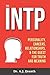 The INTP: Personality, Careers, Relationships, & the Quest for Truth and Meaning