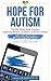 Hope for Autism: The 262 Billion Dollar Solution: Improving Medical, Academic, and Behavioral Solutions
