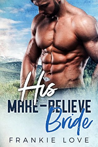 His Make-Believe Bride (Kindle Edition)