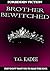 Brother Bewitched by Taylor Galen Kadee