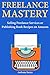 Freelance Mastery: Selling ...