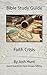 Bible Study Guide -- Faith Crisis: Good Questions Have Groups Talking (Good Questions Have Groups Have Talking Book 423)