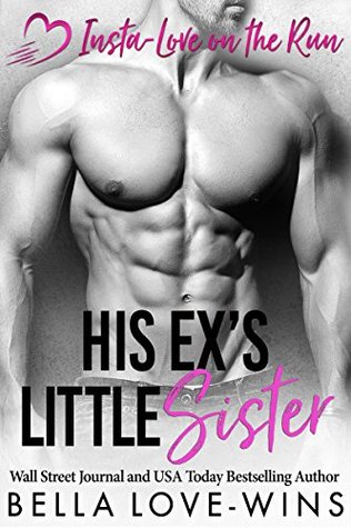 His Ex's Little Sister (Insta-Love on the Run #1; Dangerous Encounters #10)