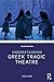 Understanding Greek Tragic ...