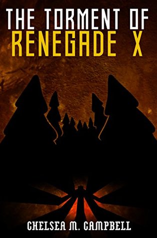 The Torment of Renegade X (Renegade X,#3.5)