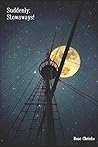 Suddenly: Stowaways! (Suddenly Space Pirates, #3) Suddenly: Stowaways! (Suddenly Space Pirates, #3)